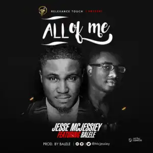 Jesse Mcjesseiy - All Of Me Ft. Balele